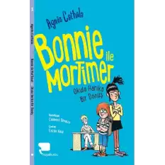 Bonnie ile Mortimer Okula Harika Bir Dönüş