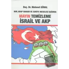 BOP, Arap Baharı ve Suriye Meselesi Işığında Mayın Temizleme İsrail ve AKP