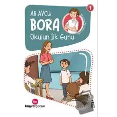 Bora - Okulun İlk Günü