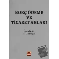 Borç Ödeme ve Ticaret Ahlakı (Cep Boy)