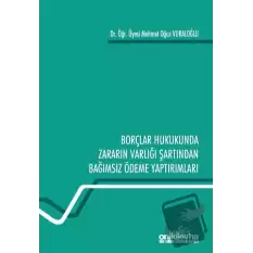 Borçlar Hukukunda Zararın Varlığı Şartından Bağımsız Ödeme Yaptırımları