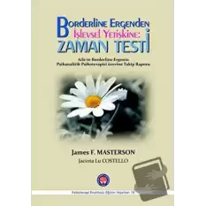 Borderline Ergenden İşlevsel Yetişkine: Zaman Testi