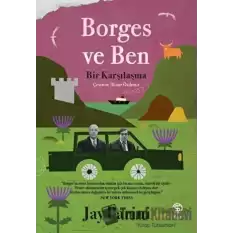 Borges ve Ben - Bir Karşılaşma