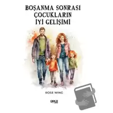 Boşanma Sonrası Çocukların İyi Gelişimi