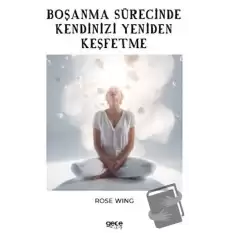 Boşanma Sürecinde Kendinizi Yeniden Keşfetme