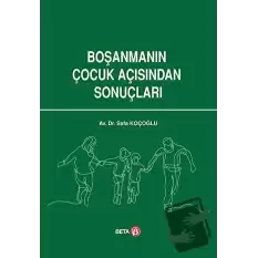 Boşanmanın Çocuk Açısından Sonuçları