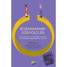 Boşanmanın Sosyolojisi: Sosyal Bir Sorun ya da Aileye Alternatif Olma Bağlamında Boşanmayı Anlamak