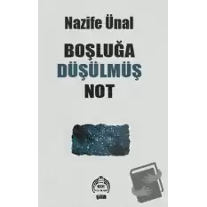 Boşluğa Düşülmüş Not