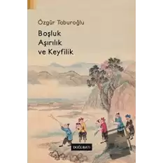 Boşluk, Aşırılık ve Keyfilik