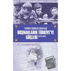 Boşnakların Türkiye’ye Göçleri 1878 -1934
