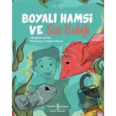 Boyalı Hamsi ve Süs Balığı