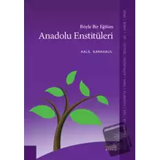 Böyle Bir Eğitim Anadolu Enstitüleri