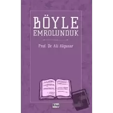 Böyle Emrolunduk