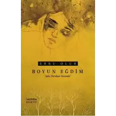 Boyun Eğdim