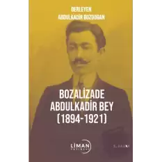 Bozalizade Abdulkadir Bey (1894-1921)