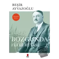 Bozgunda Fetih Rüyası