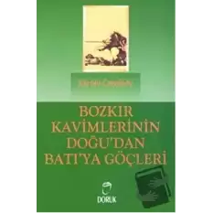 Bozkır Kavimlerinin Doğu’dan Batı’ya Göçleri