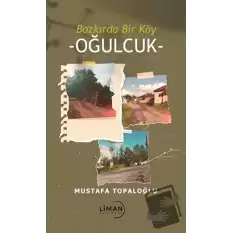 Bozkırda Bir Köy - Oğulcuk