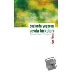 Bozkırda Yeşeren Sevda Türküleri