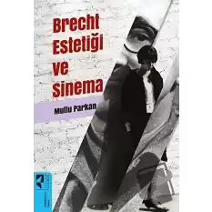 Brecht Estetiği ve Sinema