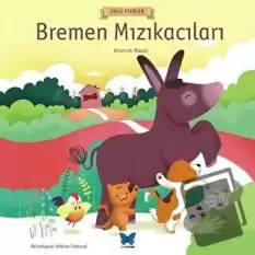 Bremen Mızıkacıları - Ünlü Eserler Serisi