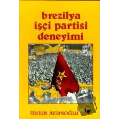 Brezilya İşçi Partisi Deneyimi