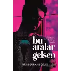 Bu Aralar Gelsen