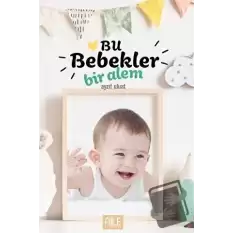 Bu Bebekler Bir Alem