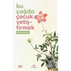 Bu Çağda Çocuk Yetiştirmek