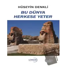 Bu Dünya Herkese Yeter