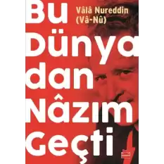 Bu Dünyadan Nazım Geçti