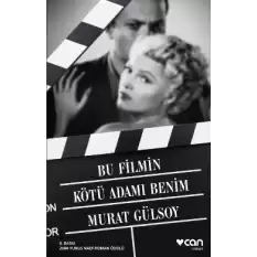 Bu Filmin Kötü Adamı Benim