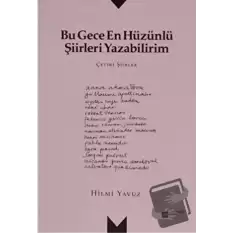 Bu Gece En Hüzünlü Şiirleri Yazabilirim