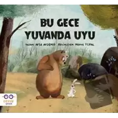 Bu Gece Yuvanda Uyu