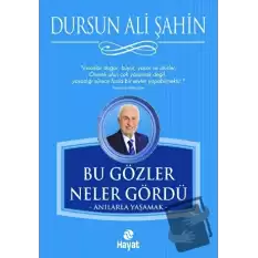 Bu Gözler Neler Gördü