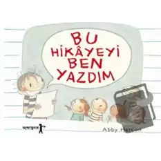 Bu Hikayeyi Ben Yazdım