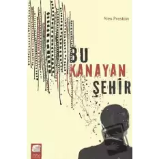 Bu Kanayan Şehir