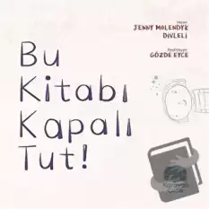 Bu Kitabı Kapalı Tut!