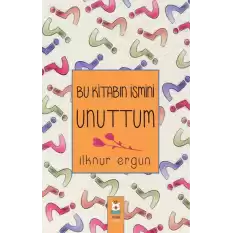 Bu Kitabın İsmini Unuttum