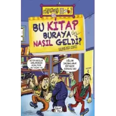 Bu Kitap Buraya Nasıl Geldi?