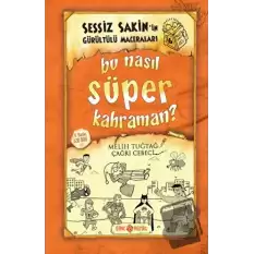 Bu Nasıl Süper Kahraman? - Sessiz Sakinin Gürültülü Maceraları 6 (Ciltli)