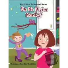 Bu Ne Biçim Kardeş?