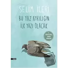 Bu Yaz Ayrılığın İlk Yazı Olacak