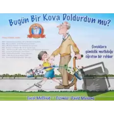 Bugün Bir Kova Doldurdun mu?