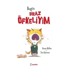 Bugün Biraz Öfkeliyim (Ciltli)