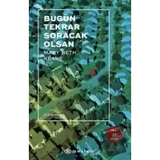 Bugün Tekrar Soracak Olsan