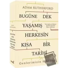 Bugüne Dek Yaşamış Herkesin Kısa Bir Tarihi (Genlerimizin Hikayesi)