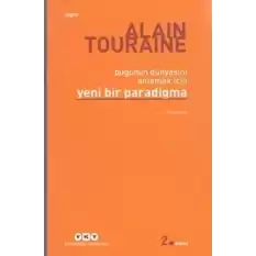 Bugünün Dünyasını Anlamak İçin Yeni Bir Paradigma