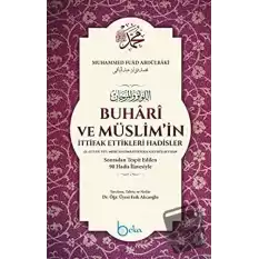 Buhari ve Müslimin İttifak Ettikleri Hadisler (Şamua) (Ciltli)