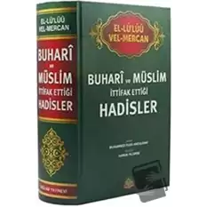 Buhari ve Müslim İttifak Ettiği Hadisler (Ciltli)